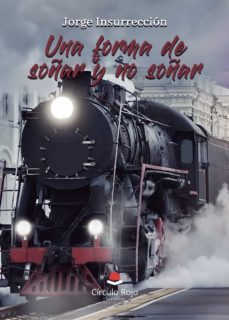 una forma de soñar y no soñar (ebook)-jorge insurreccion-9788411152884
