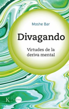 divagando: virtudes de la deriva mental-moshe bar-9788411210584