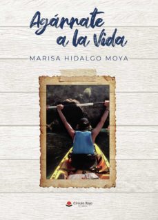 agarrate a la vida (ebook)-marisa hidalgo moya-9788411379984
