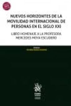 nuevos horizontes de la movilidad internacional de personas en el siglo xxi.libro homenaje a la profesora mercedes moya escudero-9788411690584