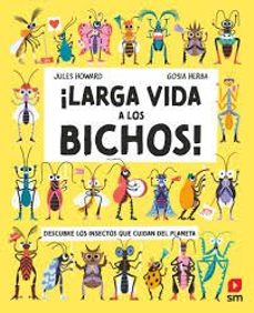 larga vida a los bichos-jules howard-9788411827584