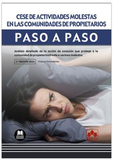 cese de actividades molestas en comunidades de propietarios. análisis detallado de la acción de cesación que protege a la-9788411944984