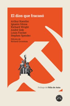 el dios que fracasó (ebook)-arthur koestler-ignazio silone-richard wright-9788412115284