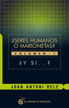 ¿seres humanos o marionetas? volumen i-joan antoni mele-9788412136784