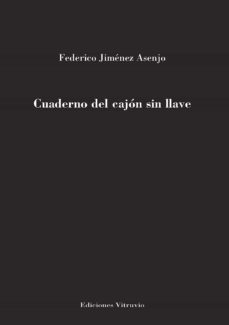 cuaderno del cajon sin llave-federico jimenez asenjo-9788412269284
