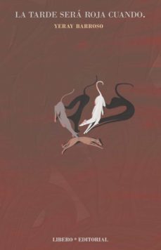 la tarde sera roja cuando-yeray barroso-9788412365184