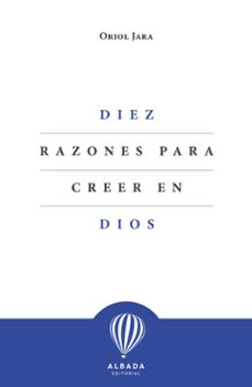 diez razones para creer en dios (ebook)-oriol jara-9788412477184