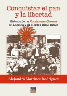 conquistar el pan y la libertad-alejandro martinez rodriguez-9788412525984