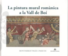 la pintura mural romanica a la vall de boi-montserrat pages i paretas-9788412526684