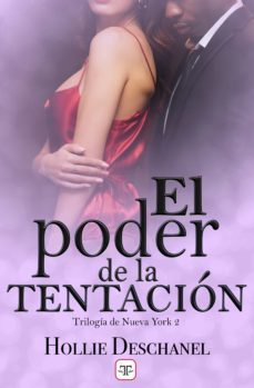 el poder de la tentacion (trilogia de nueva york 2) (ebook)-hollie deschanel-9788412531084