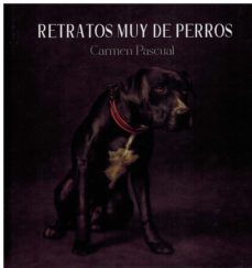 retratos muy de perros-carmen pascual-9788412537284