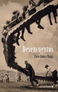 desencuentos-paco gomez nadal-9788412655384