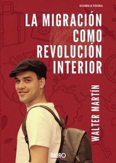 la migracion como revolucion interior-walter martin-9788412849684