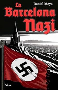 la barcelona nazi (edicio en catala)-daniel moya-9788412882384