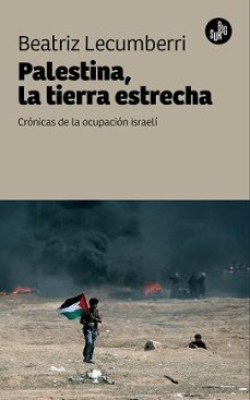 palestina, la tierra estrecha (ebook)-beatriz lecumberri-9791399011937