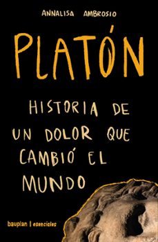 platon. historia de un dolor que cambio el mundo-annalisa ambrosio-9788412943184