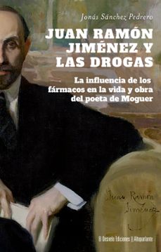 juan ramon jimenez y las drogas-jonas sanchez pedrero-9788412950984