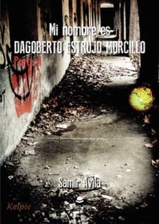 mi nombre es dagoberto estrujo morcillo. parte ii (ebook)-9788413043784