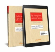 la denuncia penal: aspectos básicos y estrategia procesal-javier alonso garcia-9788413081984