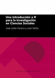 una introduccion a r para la investigacion en ciencias sociales-jose julian escario gracia-9788413401584