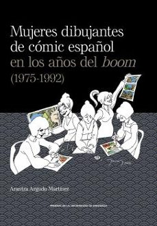 mujeres dibujantes del comic español en los años del boom (1975-1 992)-arantza argudo martinez-9788413406084