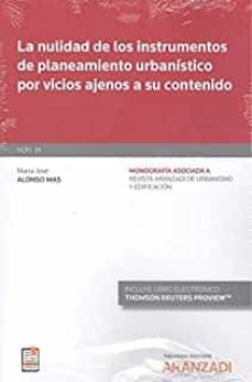 la nulidad de los instrumentos de planeamiento urbanistico por vicios ajenos a su contenido-9788413467184