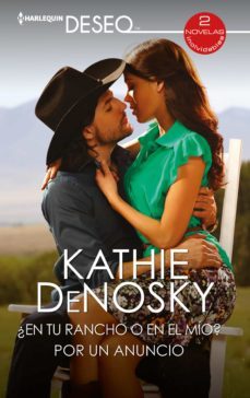 ¿en tu rancho o en el mio? - por un anuncio (ebook)-kathie denosky-9788413489384