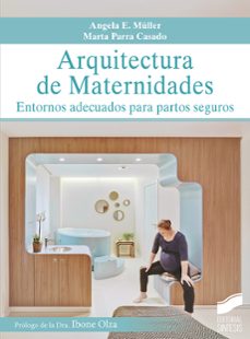 arquitectura de maternidades-angela e muller-marta parra casado-9788413573984