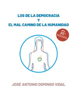 los de la democracia y el mal camino de la humanidad (ebook)-9788413632384