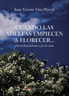 cuando las adelfas empiecen a florecer (ebook)-juan vicente llau pitarch-9788413638584