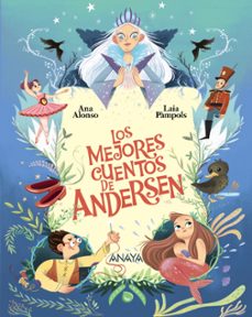 los mejores cuentos de andersen-hans christian andersen-ana alonso-9788414343784