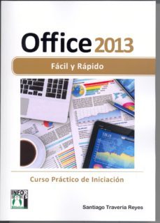 office 2013 facil y rapido: curso practico de iniciacion-9788415033684