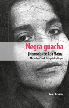 negra guacha: memorias de ada matus-alejandro crimi-9788415117384