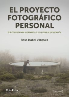 el proyecto fotografico personal-rosa isabel vazquez-9788415131984