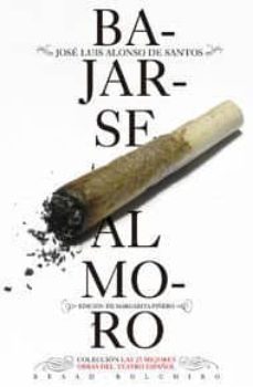 bajarse al moro (ebook)-jose luis alonso de santos-9788415211884