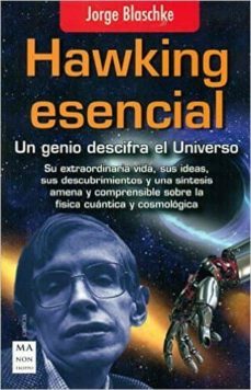 hawking esencial: un genio descifra el universo-jorge blaschke-9788415256984