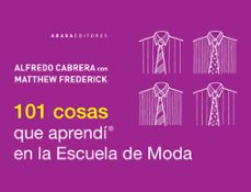 101 cosas que aprendi en la escuela de moda-alfredo cabrera-9788415289784