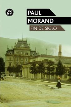 fin de siglo-paul morand-9788415325284