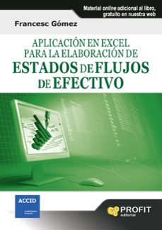 aplicacion en excel para la elaboracion de estados de flujos de e fectivo (contiene cd-rom)-9788415330684