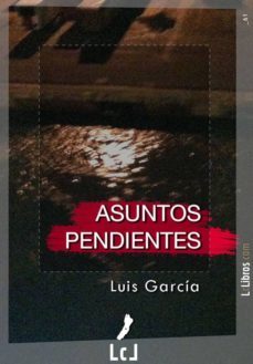 asuntos pendientes (ebook)-luis garcia-9788415414384