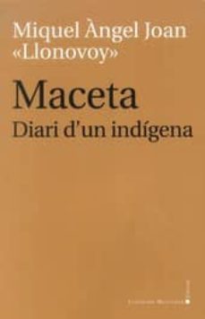 maceta diari d un indigena-miquel angel joan-9788415592884