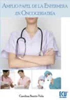 amplio papel de la enfermera en oncogeriatria (ebook)-carolina benito vela-9788415613084
