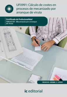 (i.b.d.) fmeh0109 calculo de costes en procesos de mecanizado por arranque de viruta. mecanizado por arranque de viruta-9788415648284