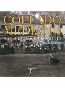 collado mediano: una historia en imagenes-luz maria amo horga-9788415801184