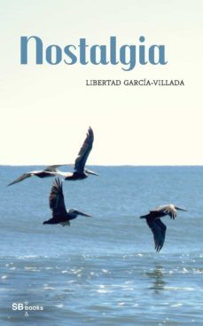 nostalgia-libertad garcia villada-9788415947684