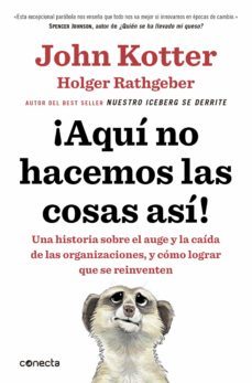 ¡aqui no hacemos las cosas asi!-john kotter-holger rathgeber-9788416029884