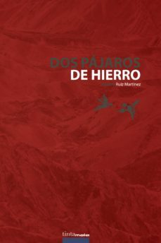 dos pajaros de hierro-gaztea ruiz martinez-9788416030484