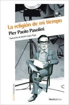 la religion de mi tiempo-pier paolo pasolini-9788416112784