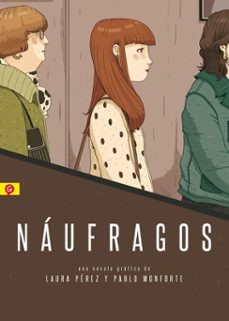náufragos-laura perez-pablo monforte-9788416131884