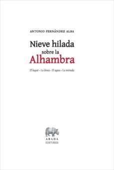 nieve hilada sobre la alhambra: el lugar . la linea . el agua. la mirada-9788416160884